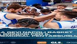 GEVI NAPOLI BASKET A BRINDISI PER IL MEMORIAL PENTASSUGLIA