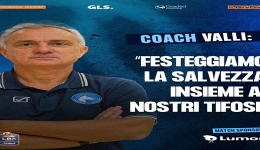 S.S. Napoli Basket - Trento, Valli: festeggiamo la salvezza con i nostri tifosi