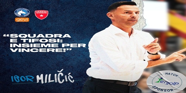 Gevi Napoli Basket - Varese, Milicic: squadra e tifosi, insieme per vincere