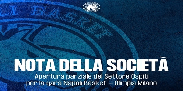 S.S. Napoli Basket: nota della Società, apertura parziale settore ospiti