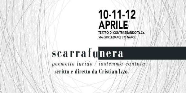 Teatro: Scarrafunera – poemetto lurido/iastemma cantata: un insolito sguardo sull’umanità
