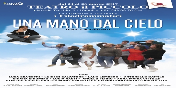 Napoli: al Teatro 'Il Piccolo' va in scena  la divertente commedia 'Una mano dal cielo'