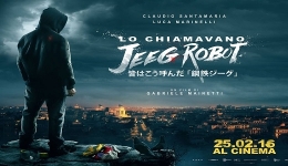 Cinema: 'Lo chiamavano Jeeg Robot', storia di un supereroe italiano.