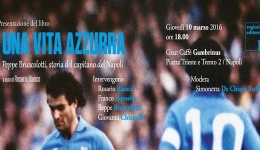 Napoli: Il 10 marzo la presentazione del libro: Una vita azzurra.