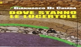 Libri da riscoprire: 'Dove stanno le lucertole', il romanzo di esordio di Gianmarco De Chiara