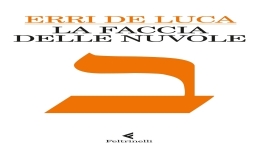 Libri: 'La faccia delle nuvole', il nuovo libro di Erri De Luca