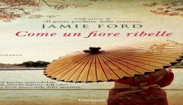 Libri: 'Come un fiore ribelle'. L'amore trova sempre la sua strada