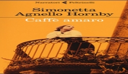 Libri: 'Caff amaro, il nuovo romanzo di Simonetta Agnello Hornby
