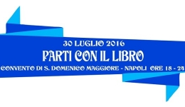 Napoli: sabato 30 luglio l'evento 'Parti con il libro'. Una festa per la lettura.