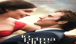 Cinema: 'Io prima di te'. Una storia d'amore e di coraggio, di voglia di vivere e di morire.