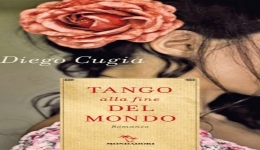 Libri: 'Tango alla fine del mondo', di Diego Cugia