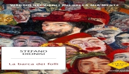 Libri: 'La barca dei folli, di Stefano Dionisi