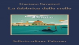 Libri: 'La fabbrica delle stelle', di Gaetano Savatteri