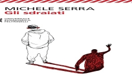 Libri: Gli sdraiati, di Michele Serra. Una visione raffinata e comica del rapporto padre - figli
