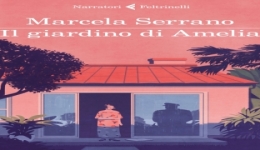 Libri: 'Il giardino di Amelia', di Marcela Serrano