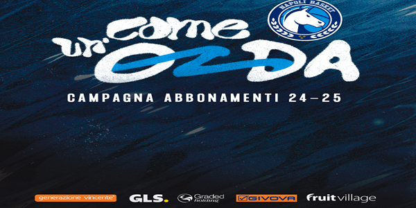 S.S. NAPOLI BASKET: PRESENTATA LA CAMPAGNA ABBONAMENTI 'COME UN'ONDA'