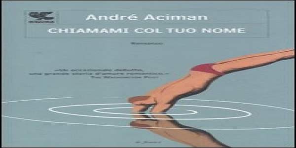 Libri: ‘Chiamami col tuo nome’, di André Aciman