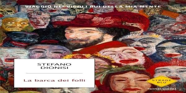 Libri: 'La barca dei folli’, di Stefano Dionisi