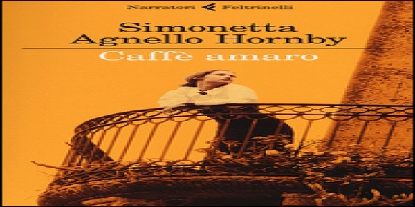 Libri: 'Caffè amaro’, il nuovo romanzo di Simonetta Agnello Hornby
