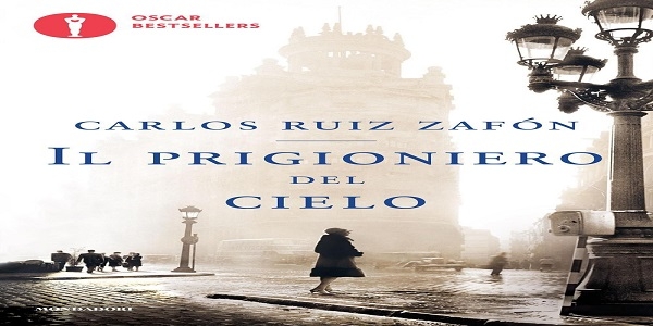 Libri: Il prigioniero del Cielo, di Carlos Ruiz Zafón