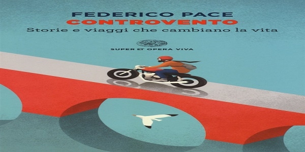 Libri: ‘Controvento’, di Federico Pace