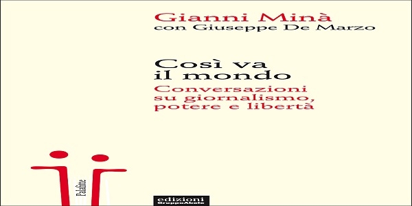 Libri: ‘Così va il mondo’, di Gianni Minà