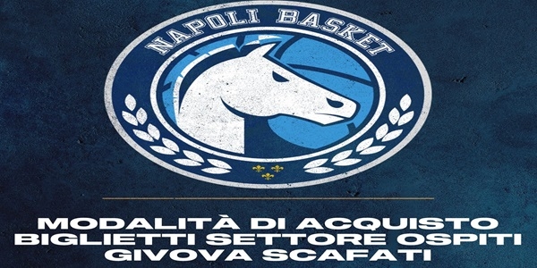 Gevi Napoli Basket -  Givova Scafati: modalità di acquisto biglietti per il settore ospiti