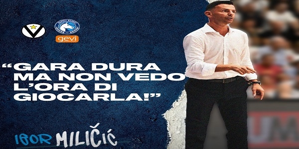 V.Segafredo Bologna - GeviNapoli Basket, Milicic: gara dura, non vedo l'ora di giocarla