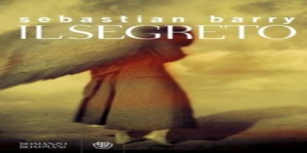 Libri: 'Il segreto', di Sebastian Barry. Una intensa storia Irlandese