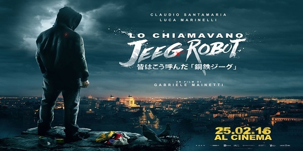 Cinema: 'Lo chiamavano Jeeg Robot', storia di un supereroe italiano.