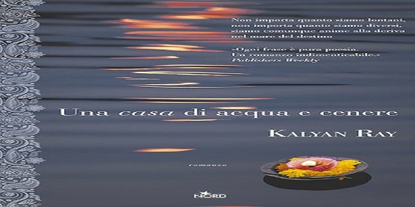 Libri: 'Una casa di acqua e cenere'. Il passato racchiuso nell’anima