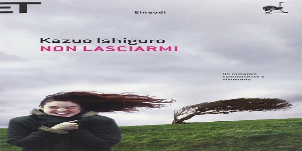 Libri: 'Non lasciarmi', il toccante romanzo del Premio Nobel Kazuo Ishiguro