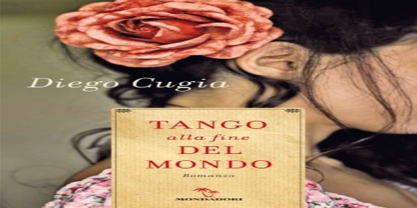 Libri: 'Tango alla fine del mondo', di Diego Cugia
